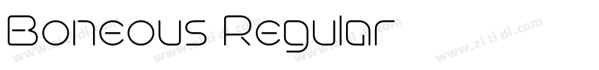 Boneous Regular字体转换 Boneous Regular字体转换